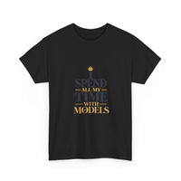 I Spend All My Time With Models - Editorial Tee