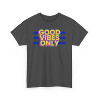 Good Vibes Only Unisex Heavy Cotton Tee, Positive Vibes Shirt, Fun Casual Wear, Summer Outfit, Perfect Gift for Friends