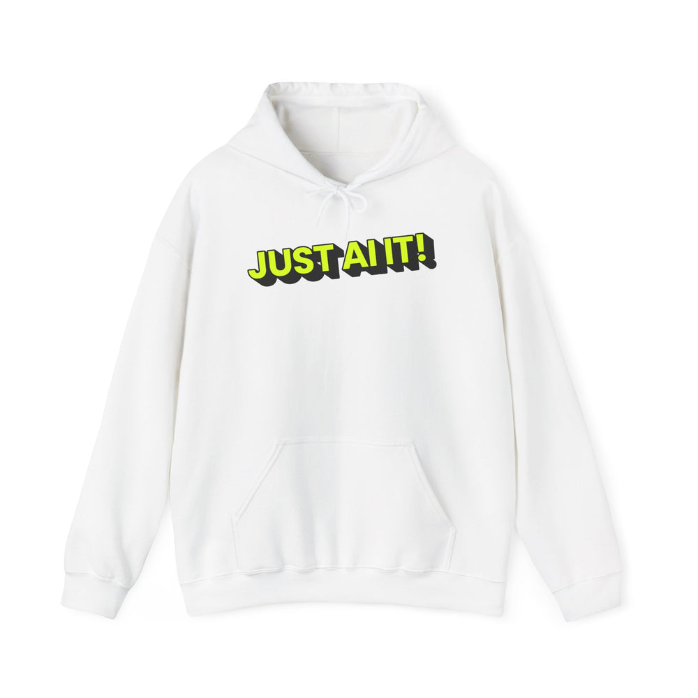 Just AI It! Unisex Heavy Blend Hoodie - Casual Streetwear for Tech Lovers