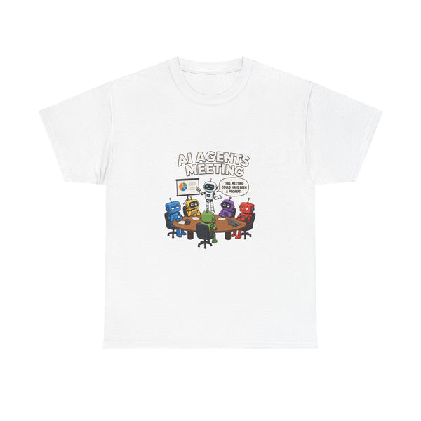AI Agents Meeting - Robot Office Satire Tee