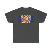 Good Vibes Only Unisex Heavy Cotton Tee, Positive Vibes Shirt, Fun Casual Wear, Summer Outfit, Perfect Gift for Friends
