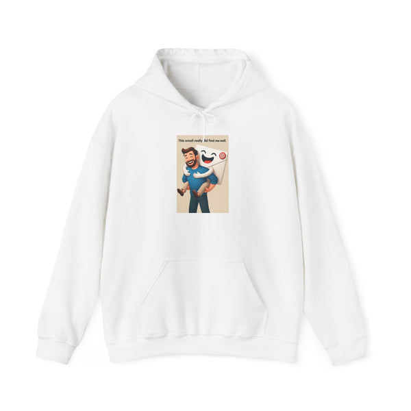Funny Unisex Hooded Sweatshirt This email really did find me well