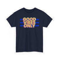 Good Vibes Only Unisex Heavy Cotton Tee, Positive Vibes Shirt, Fun Casual Wear, Summer Outfit, Perfect Gift for Friends
